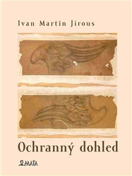 Jirous, Ivan Martin - Ochranný dohled