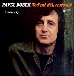 Bobek, Pavel - Veď mě dál, cesto má