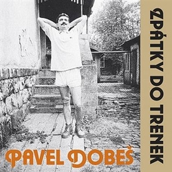 Dobeš, Pavel - Zpátky do trenek (30th Anniversary edition)