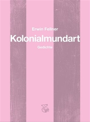 Fellner, Erwin - Kolonialmundart