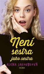 Jakoubková, Alena - Není sestra jako sestra