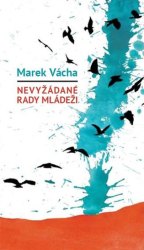 Vácha, Marek Orko - Nevyžádané rady mládeži