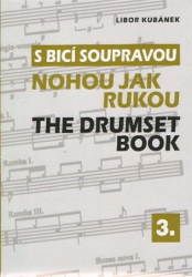 Kubánek, Libor - S bicí soupravou nohou jak rukou / The Drumset Book 3