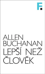 Buchanan, Allen - Lepší než člověk