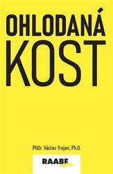 Trojan, Václav - Ohlodaná kost