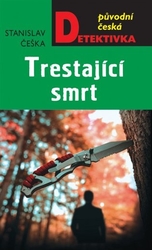 Češka, Stanislav - Trestající smrt