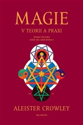 Crowley, Aleister - Magie v teorii a praxi