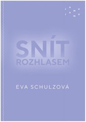 Schulzová, Eva - Snít rozhlasem