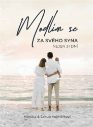 Vejmělková, Monika - Modlím se za svého syna