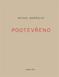 Maršálek, Michal - Pootevřeno