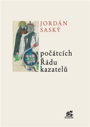 Saský, Jordán - O počátcích Řádu kazatelů