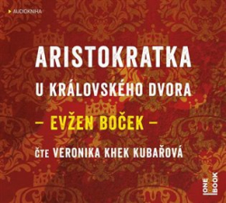 Boček, Evžen - Aristokratka u královského dvora