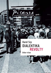 Srp, Karel - Dialektika revolty / Vliv díla Pabla Picassa v Čechách