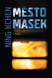 Kchen, Ning - Město masek