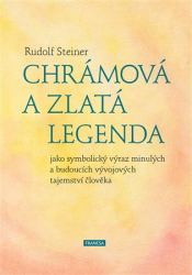 Steiner, Rudolf - Chrámová a Zlatá legenda