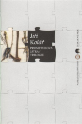 Kolář, Jiří - Prometheova játra / Trilogie