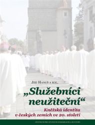 Hanuš, Jiří - Služebníci neužiteční