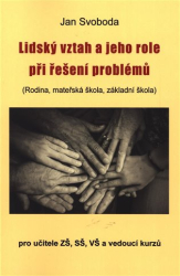 Svoboda, Jan - Lidský vztah a jeho role při řešení problémů
