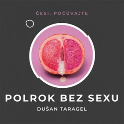 Taragel, Dušan - Polrok bez sexu