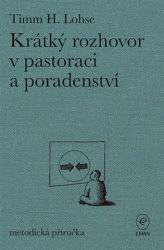 Lohse, Timm H. - Krátký rozhovor v pastoraci a poradenství