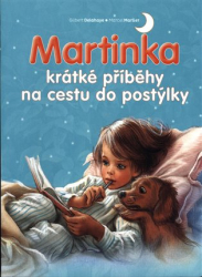 Delahaye, Gilbert - Martinka - krátké příběhy na cestu do postýlky