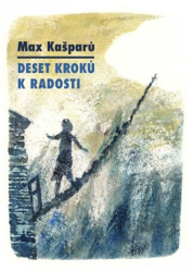 Kašparů, Max - Deset kroků k radosti