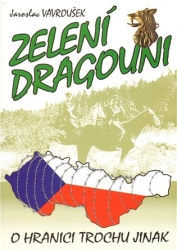 Vavroušek, Jaroslav - Zelení dragouni