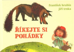 Hrubín, František - Říkejte si pohádky