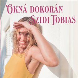 Tobias, Szidi - Okná dokorán