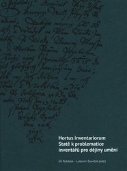 Roháček, Jiří - Hortus inventariorum. Statě k problematice inventářů pro dějiny umění