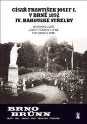 Filip, Vladimír - Císař František Josef I. v Brně 1892 IV. rakouské střelby