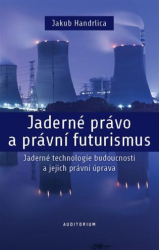 Handrlica, Jakub - Jaderné právo a právní futurismus