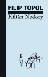 Topol, Filip - Kilián Nedory