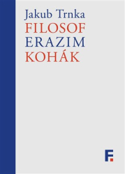 Trnka, Jakub - Filosof Erazim Kohák