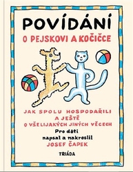 Čapek, Josef - Povídání o pejskovi a kočičce