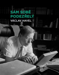 Havel, Václav - Sám sobě podezřelý