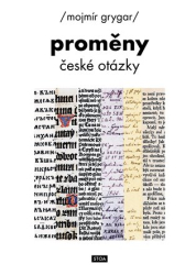 Grygar, Mojmír - Proměny české otázky