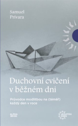 Prívara, Samuel - Duchovní cvičení v běžném dni