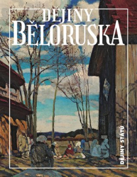 Marková, Alena - Dějiny Běloruska