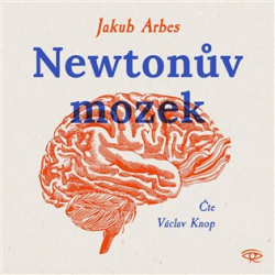 Arbes, Jakub - Newtonův mozek