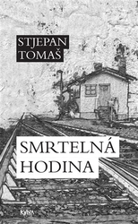 Tomaš, Stjepan - Smrtelná hodina