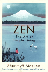 Masuno, Shunmyo - Zen: The Art of Simple Living