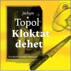 Topol, Jáchym - Kloktat dehet