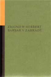 Herbert, Zbigniew - Barbar v zahradě