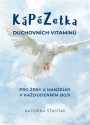 Šťastná, Kateřina - Kápézetka duchovních vitamínů