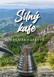 Kůtková, Dagmar - Silný kafe