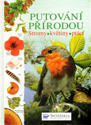 Howell, Laura - Putování přírodou - stromy, květiny, ptáci