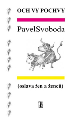 Svoboda, Pavel - Och vy pochvy