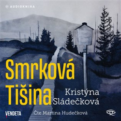 Sládečková, Kristýna - Smrková Tišina