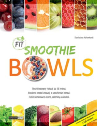 Holomková, Stanislava - Fit Smoothies Bowls